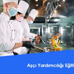 Aşçı Yardımcılığı Eğitimi