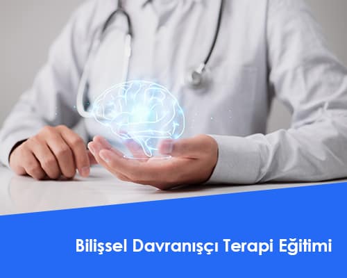 Bilişsel Davranışçı Terapi Eğitimi