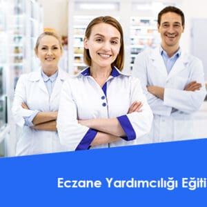 Eczane Yardımcılığı Eğitimi