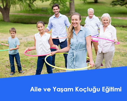 Aile ve Yaşam Koçluğu Eğitimi