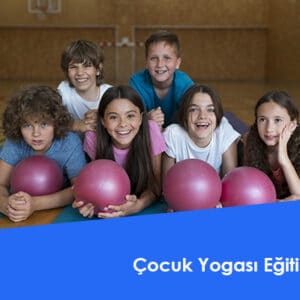 Çocuk Yogası Eğitimi