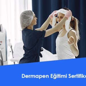 Dermapen Eğitimi Sertifikası