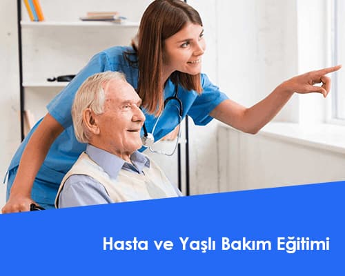 Hasta ve Yaşlı Bakım Eğitimi