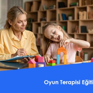 Oyun Terapisi Eğitimi