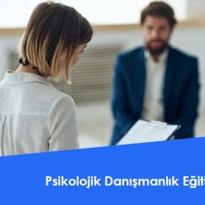 Psikolojik Danışmanlık Eğitimi