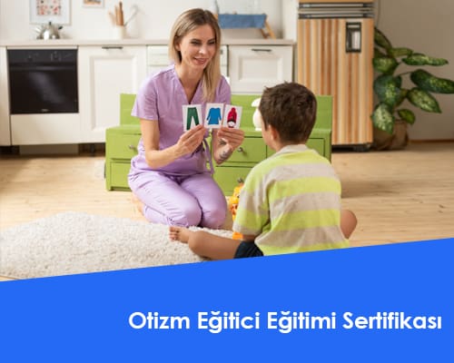 Otizm Eğitici Eğitimi Sertifikası
