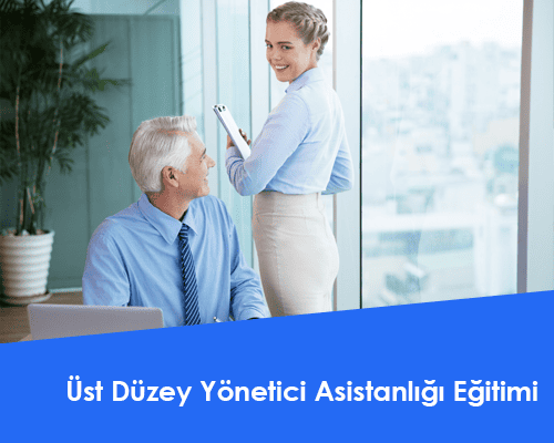 Üst Düzey Yönetici Asistanlığı Eğitimi