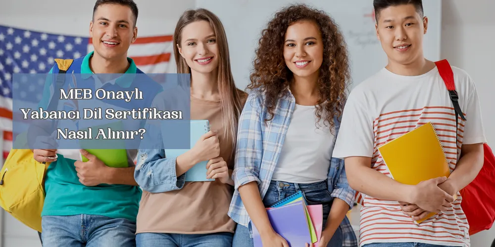 MEB Onaylı Yabancı Dil Sertifikası Nasıl Alınır