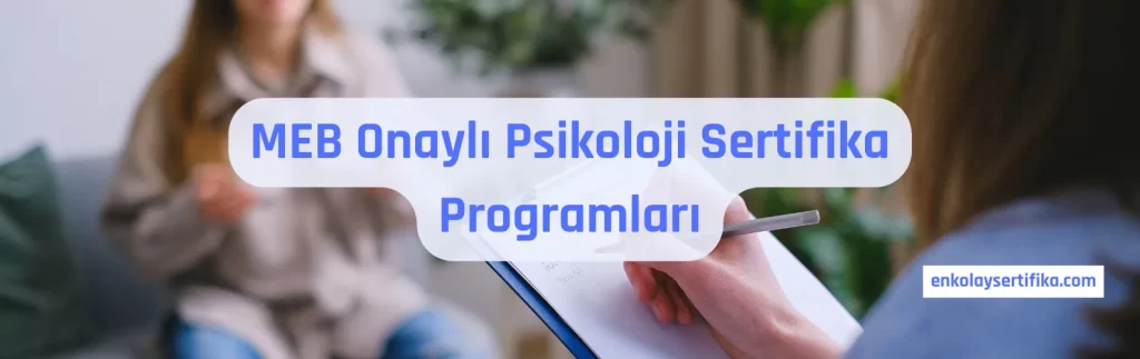 MEB Onaylı Psikoloji Sertifika Programları